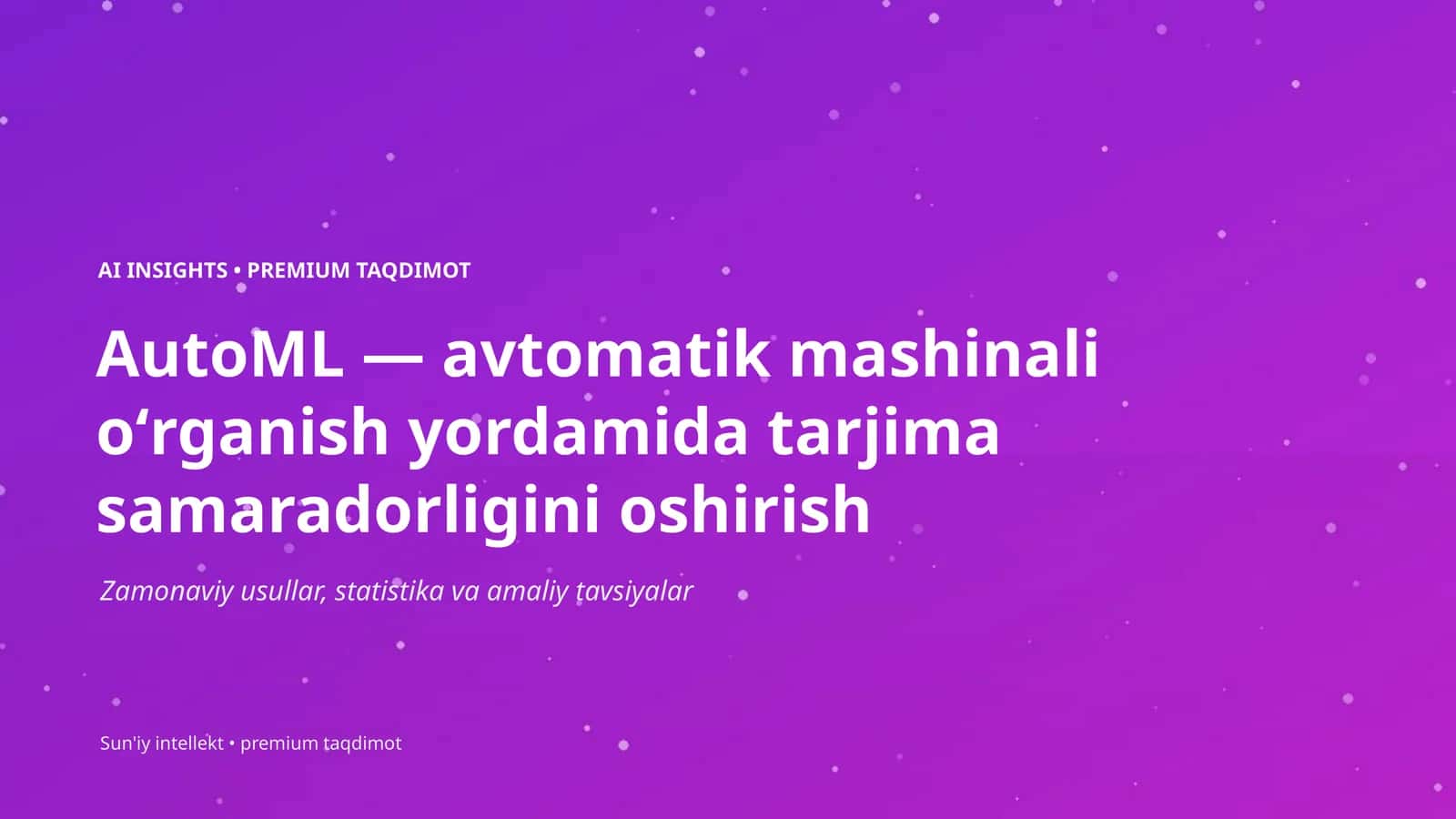 AI INSIGHTS • PREMIUM TAQDIMOT