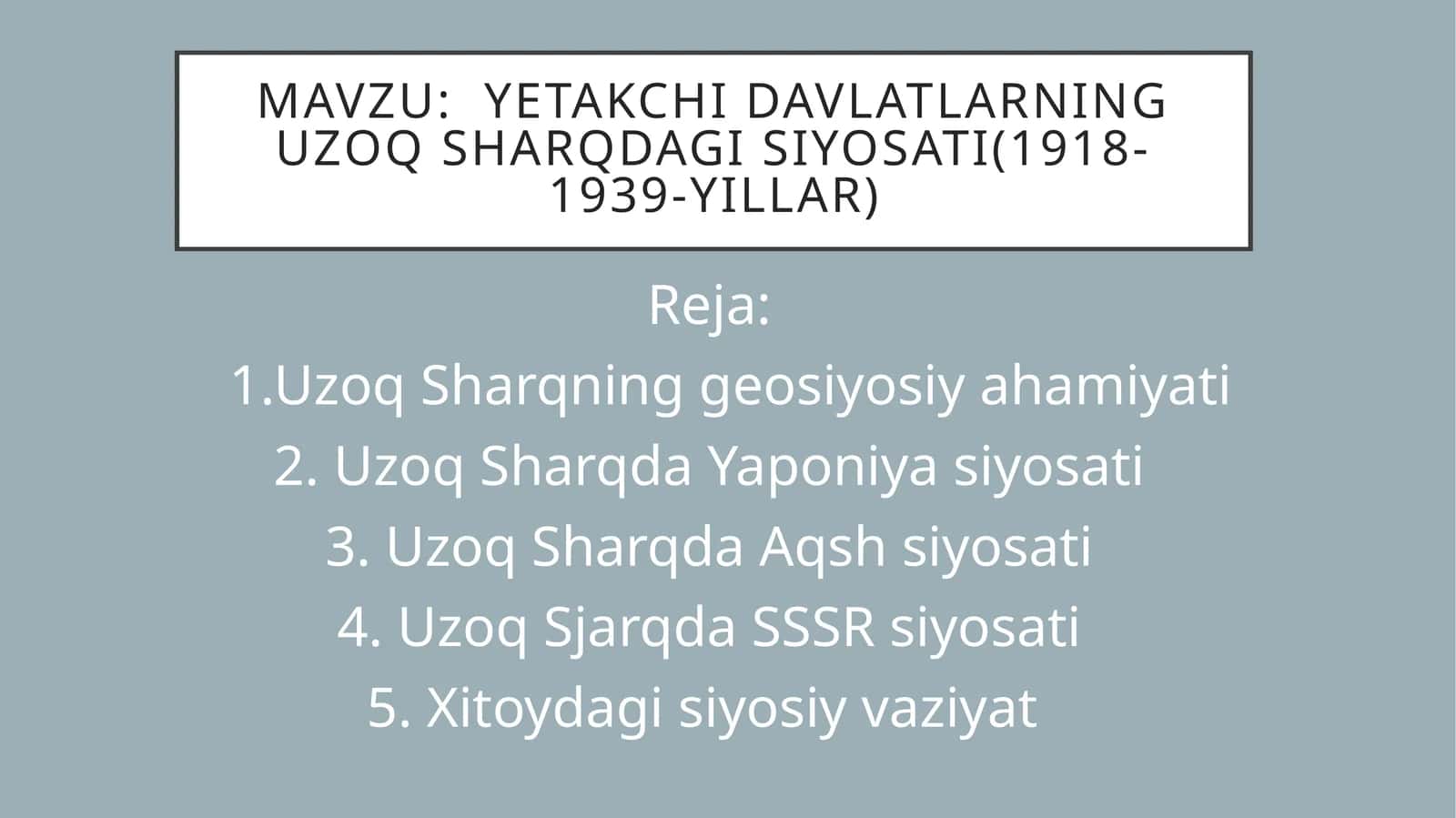 Yetakchi Davlatlarning uzoq sharqdagi siyosati (1918-1939-yillar)