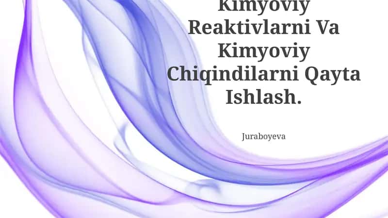 Kimyoviy Reaktivlarni Va Kimyoviy Chiqindilarni Qayta Ishlash