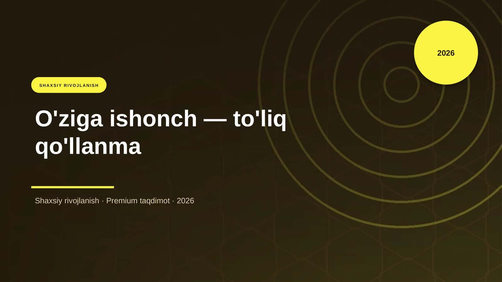 O'ziga Ishonch - To'liq Qo'llanma