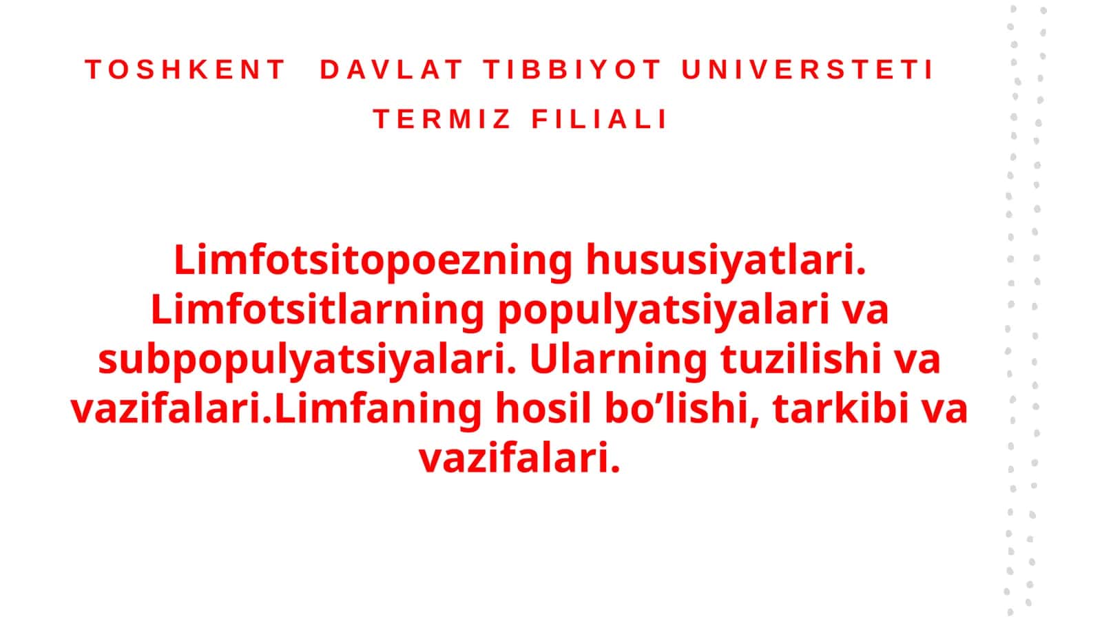 Limfotsitopoezning hususiyatlari. Limfotsitlarning populyatsiyalari va subpopulyatsiyalari. Ularning tuzilishi va vazifalari.Limfaning hosil bo’lishi, tarkibi va vazifalari.