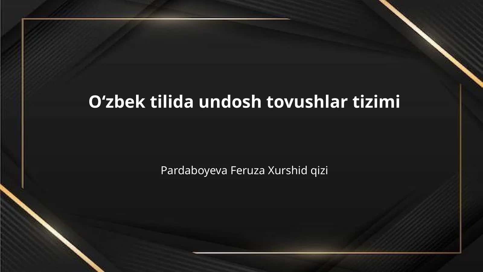 Oʻzbek tilida undosh tovushlar tizimi