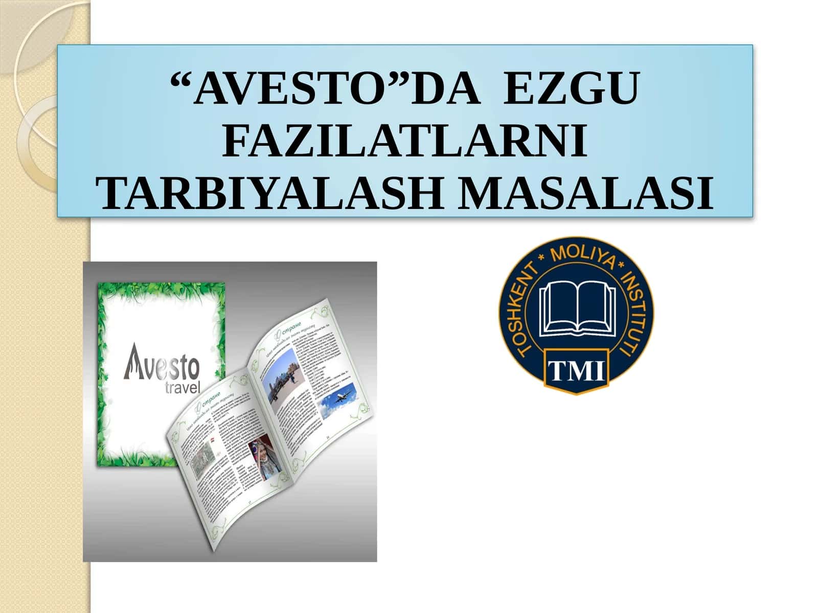 AVESTO'DA EZGU FAZILATLARNI TARBIYALASH MASALASI