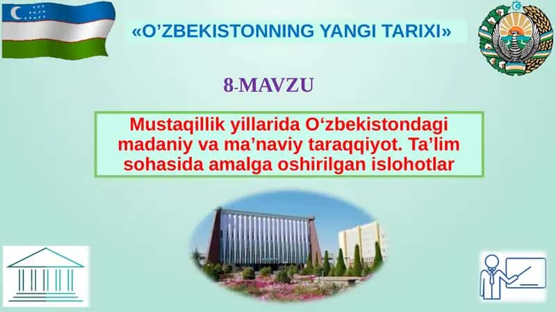 Mustaqillik yillarida O‘zbekistondagi madaniy va ma’naviy taraqqiyot. Ta’lim sohasida amalga oshirilgan islohotlar