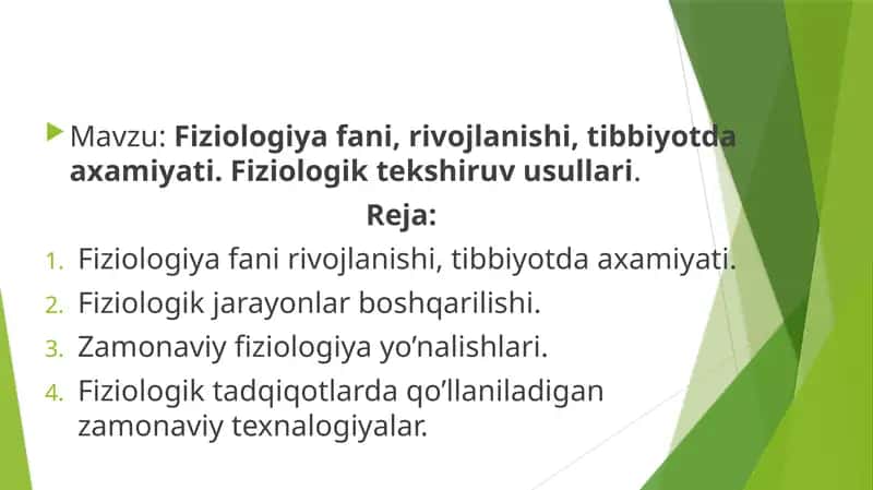 Fiziologiya fani, rivojlanishi, tibbiyotda axamiyati. Fiziologik tekshiruv usullari