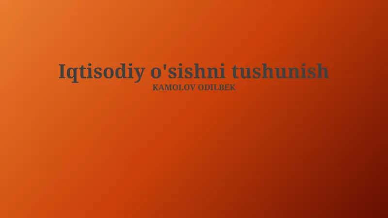 Iqtisodiy o'sishni tushunish