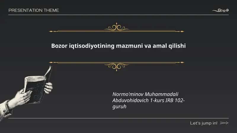Bozor iqtisodiyotining mazmuni va amal qilishi