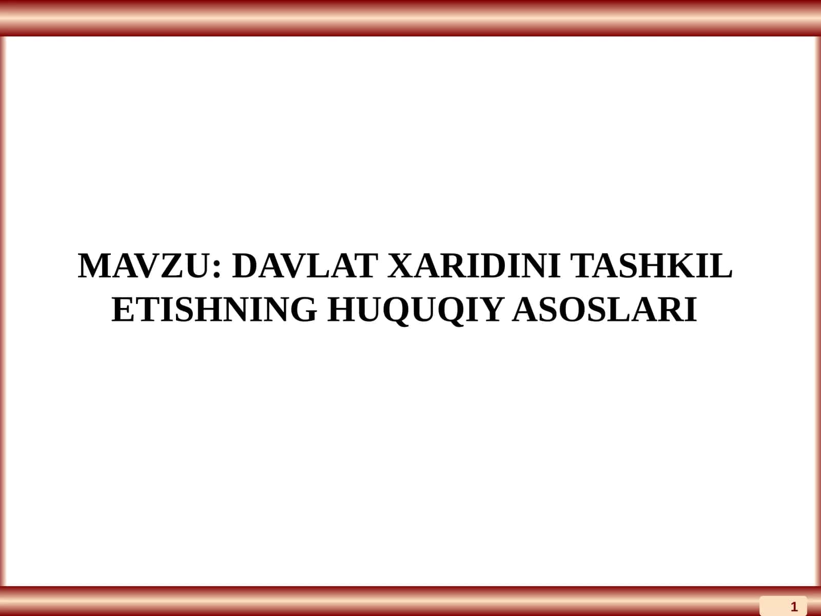 DAVLAT XARIDINI TASHKIL ETISHNING HUQUQIY ASOSLARI