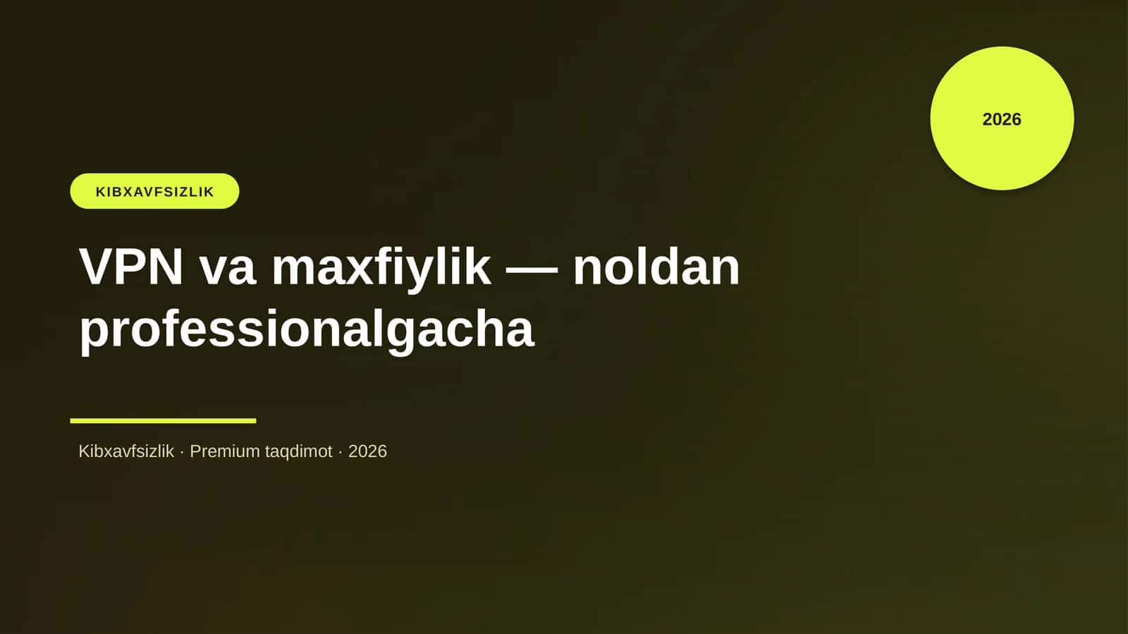 VPN va maxfiylik — noldan professionalgacha