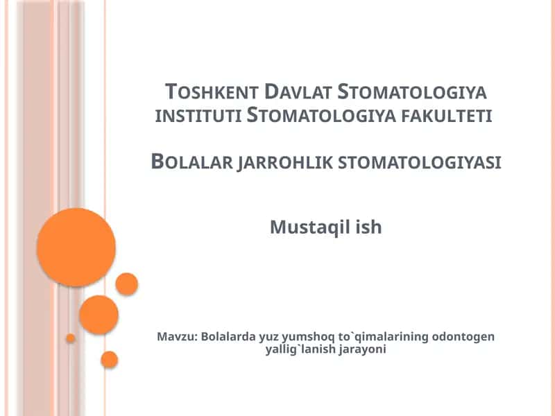 Bolalar jarrrohlik stomatologiyasi mustaqilish