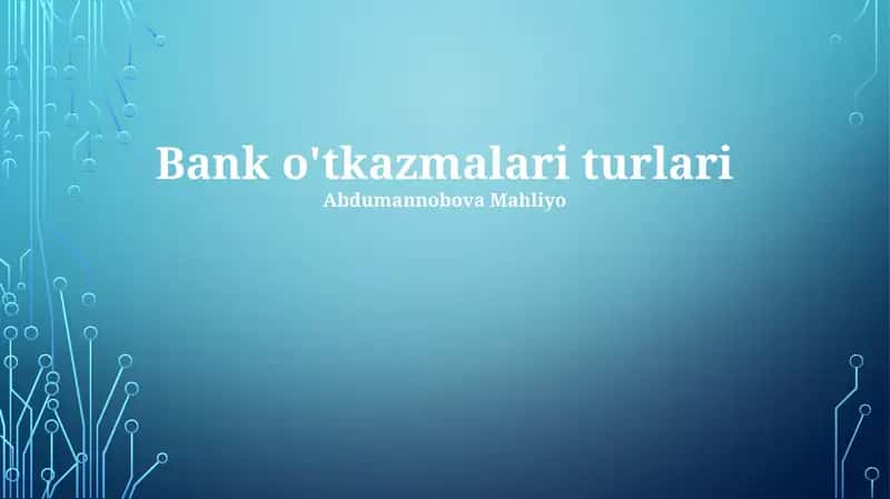 Bank o'tkazmalari turlari