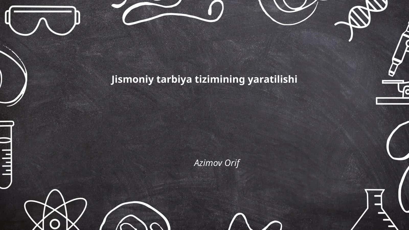 Jismoniy tarbiya tizimining yaratilishi