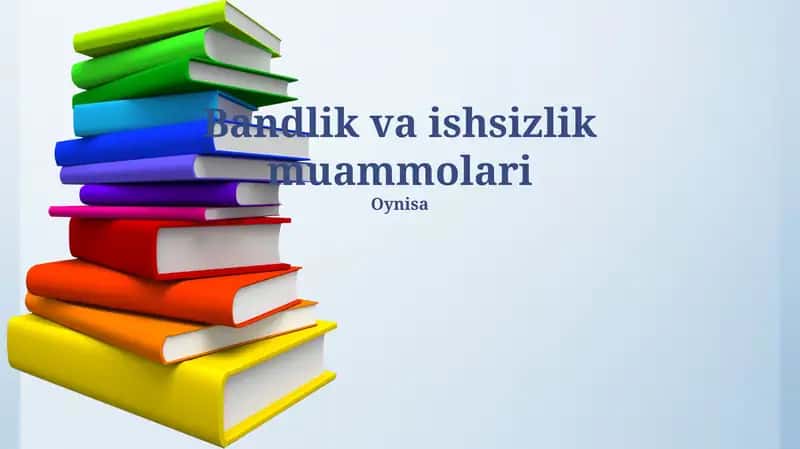 Bandlik va ishsizlik muammolari