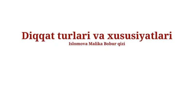 Diqqat turlari va xususiyatlari