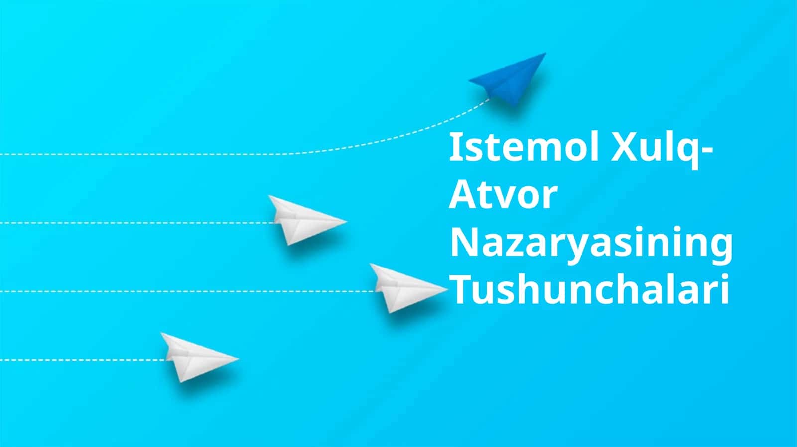 Istemol Xulq-Atvor Nazaryasining Tushunchalari