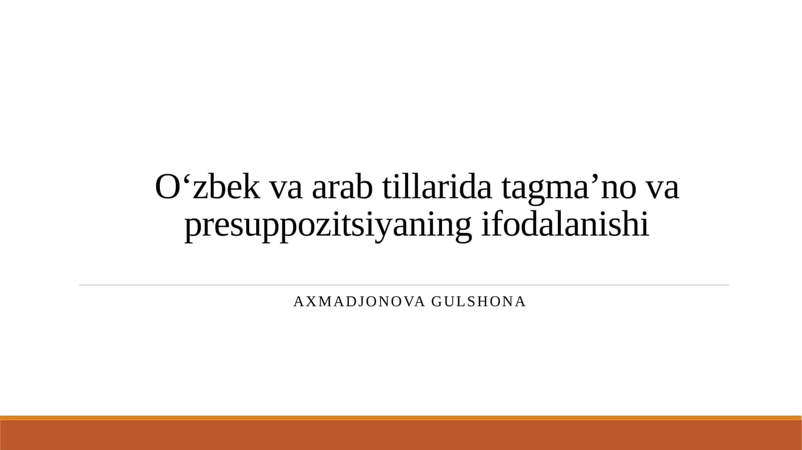 PPT O‘zbek va arab tillarida tagma’no va presuppozitsiyaning ifodalanishi
