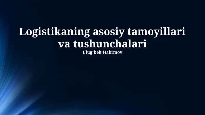 Logistika: Ta'riflar va ahamiyati