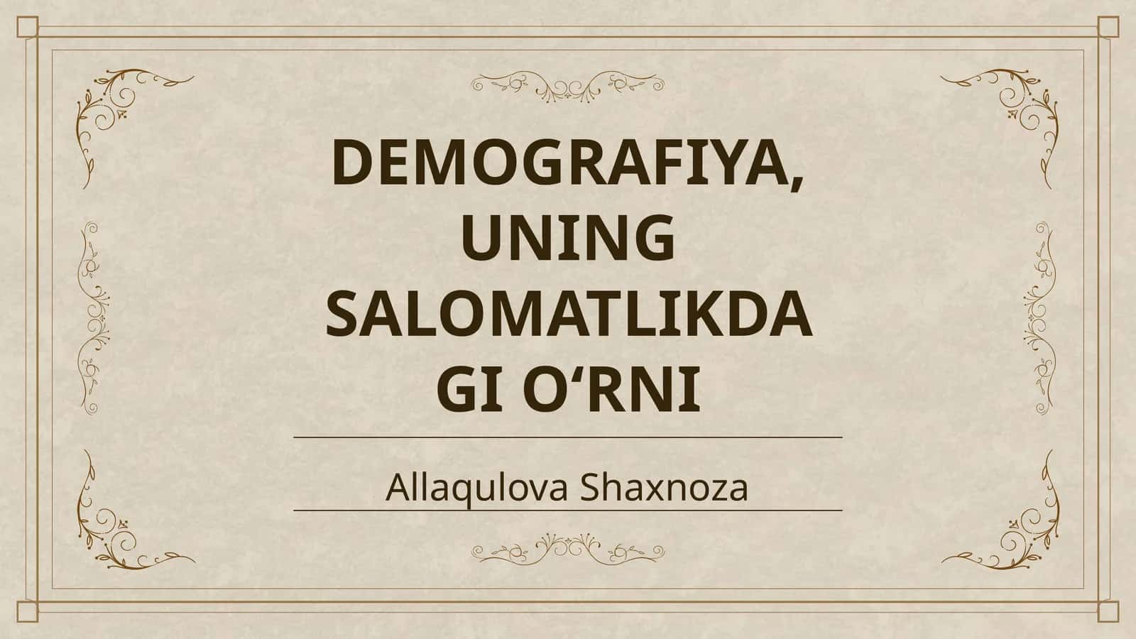 DEMOGRAFIYA, UNING SALOMATLIKDAGI O‘RNI