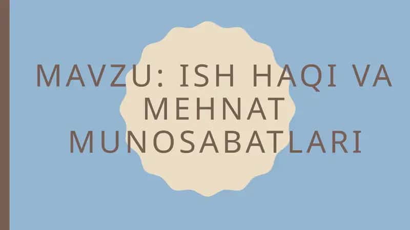 ish haqi va mehnat munosabatlari