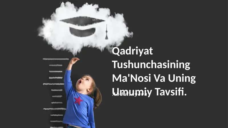 Qadriyat Tushunchasining Ma'Nosi Va Uning Umumiy Tavsifi
