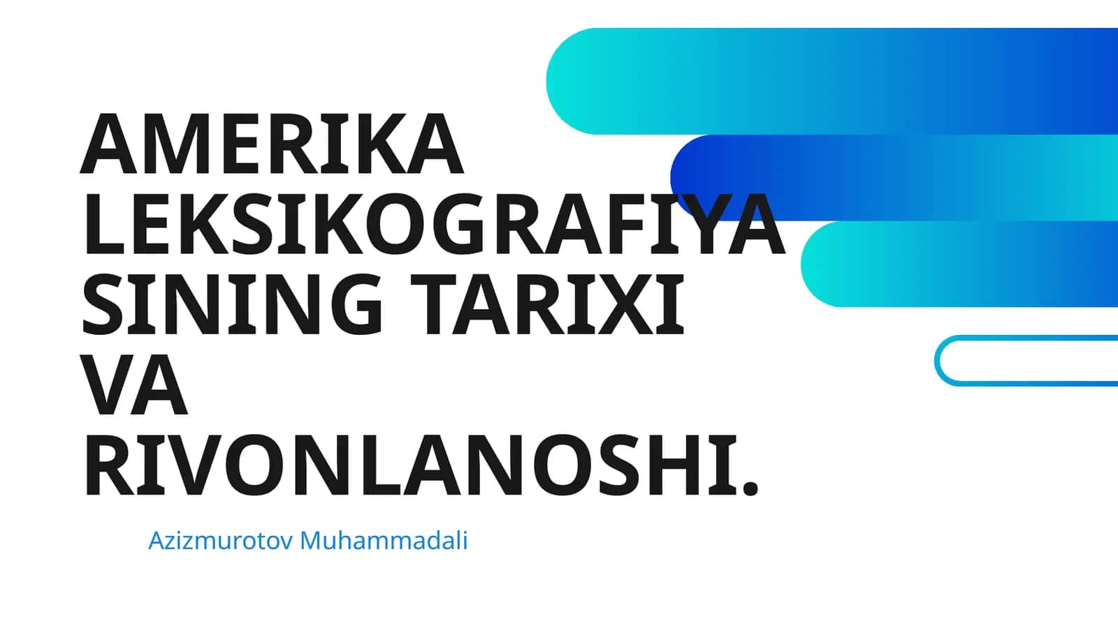 AMERIKA LEKSIKOGRAFIYASINING TARIXI VA RIVONLANOSHI