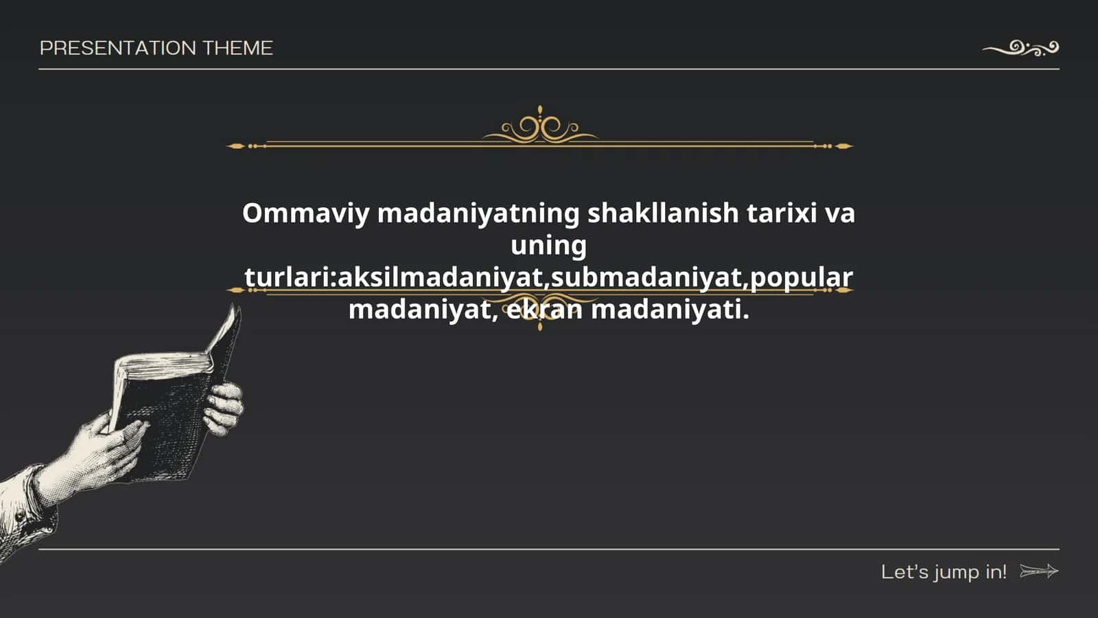 Ommaviy madaniyatning shakllanish tarixi va uning turlari