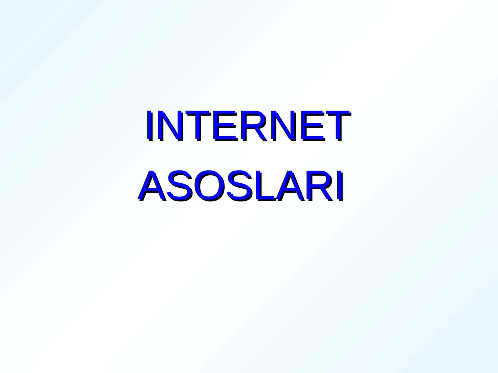 INTERNET ASOSLARI