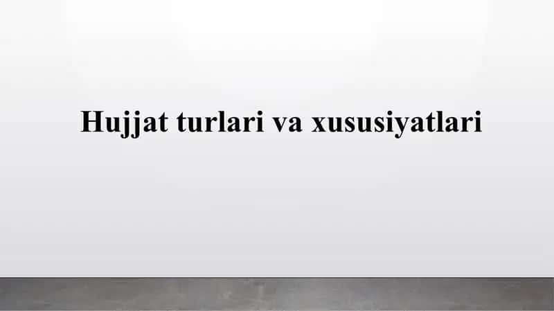 Hujjatturlarivaxususiyatlari