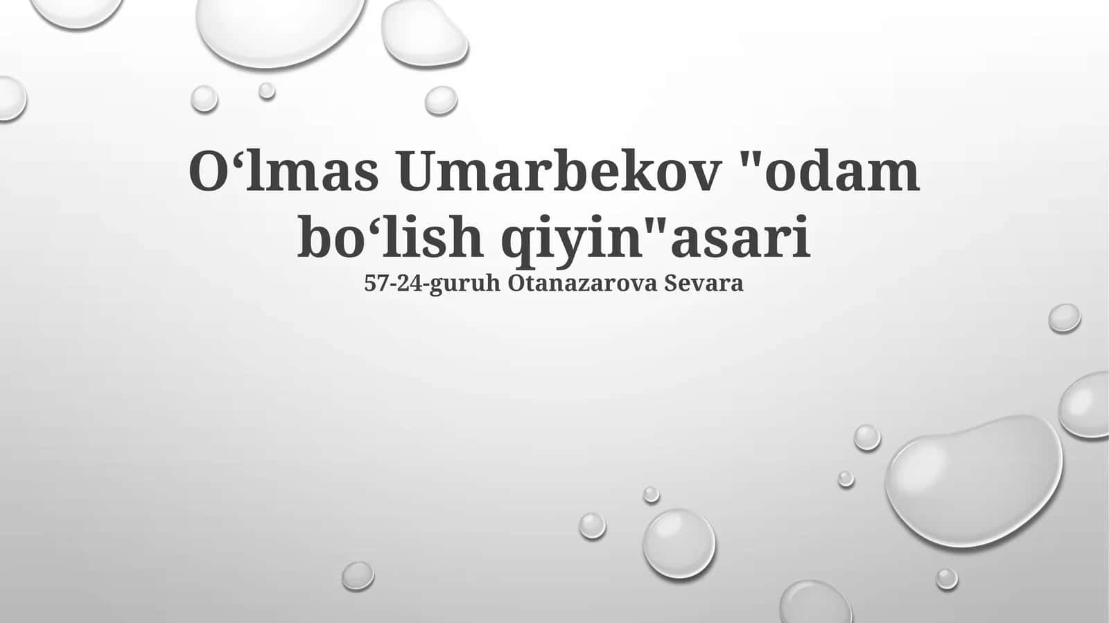 Oʻlmas Umarbekov "odam boʻlish qiyin"asari