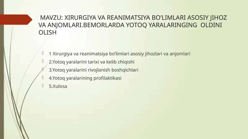 XIRURGIYA VA REANIMATSIYA BO’LIMLARI ASOSIY JIHOZ VA ANJOMLARI.BEMORLARDA YOTOQ YARALARINGING OLDINI OLISH