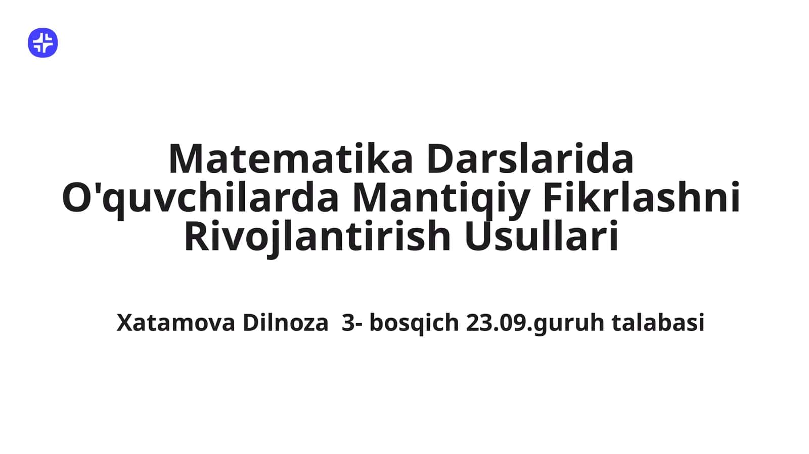 Matematika Darslarida O'quvchilarda Mantiqiy Fikrlashni Rivojlantirish Usullari