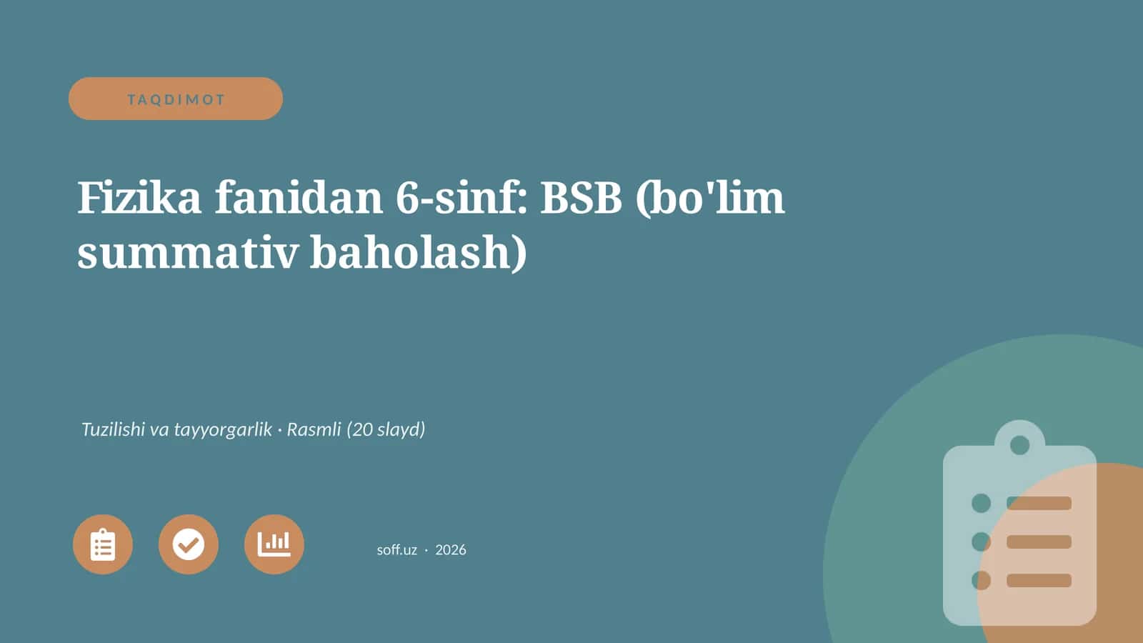 Fizika fanidan 6-sinf: BSB (bo'lim summativ baholash)