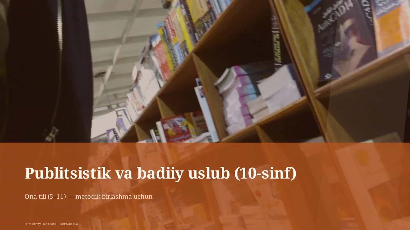 Publitsistik va badiiy uslub (10-sinf) Ona tili (5–11) — metodik birlashma