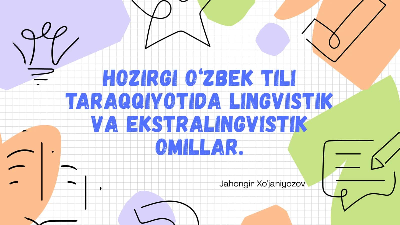 Hozirgi o‘zbek tili taraqqiyotida lingvistik va ekstralingvistik omillar