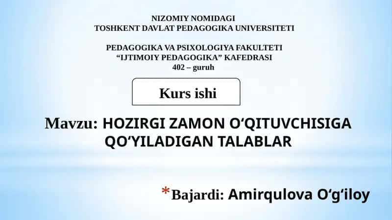 HOZIRGI ZAMON O‘QITUVCHISIGA QO‘YILADIGANTALABLAR