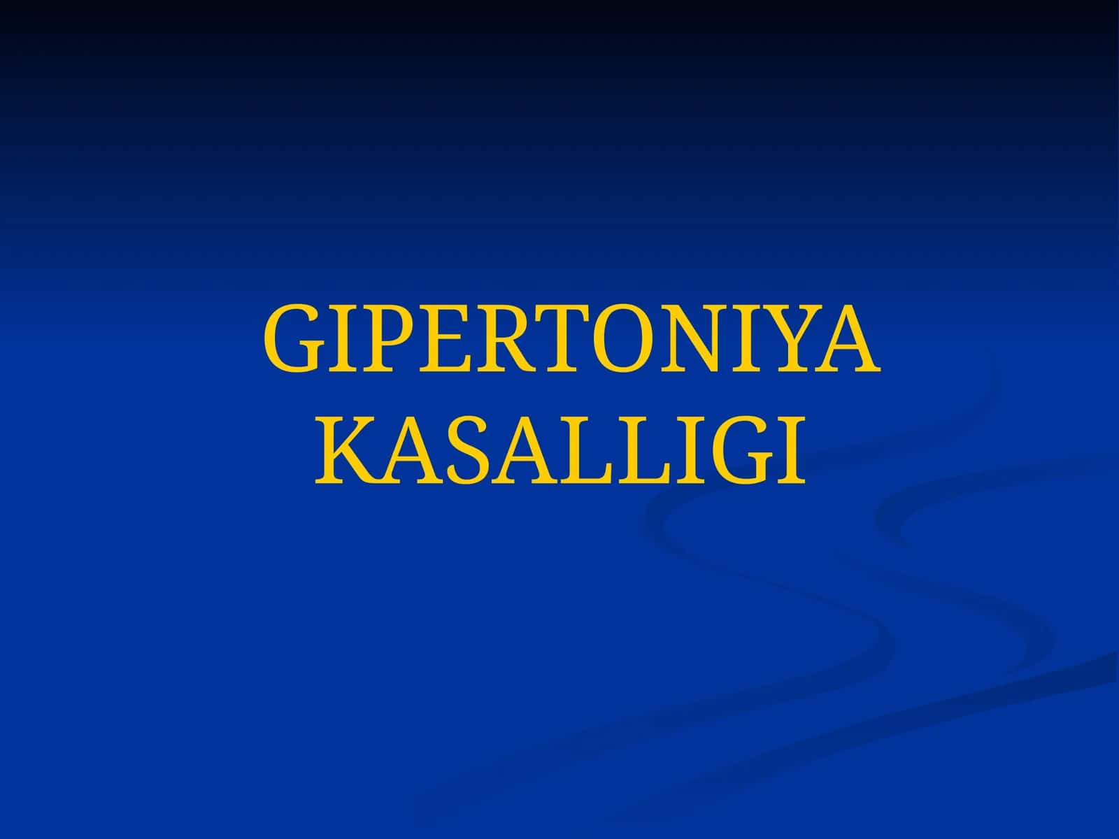 GIPERTONIYA KASALLIGI