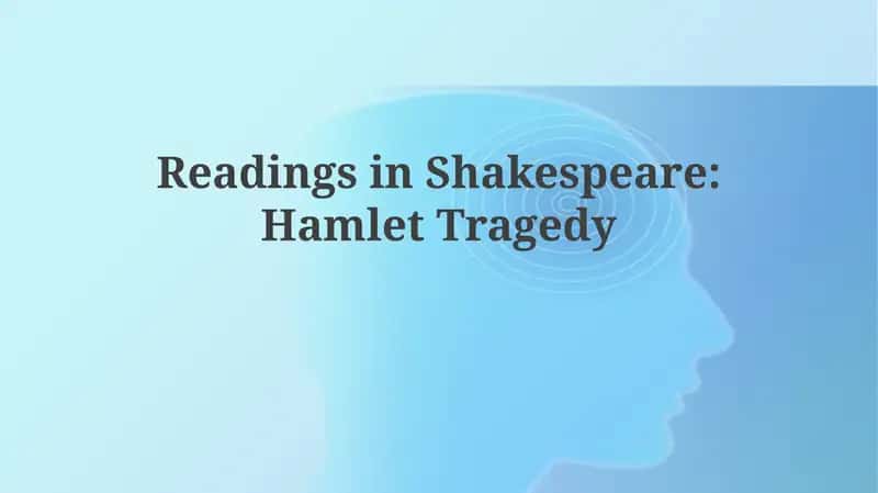Readings in Shakespeare: Hamlet Tragedy