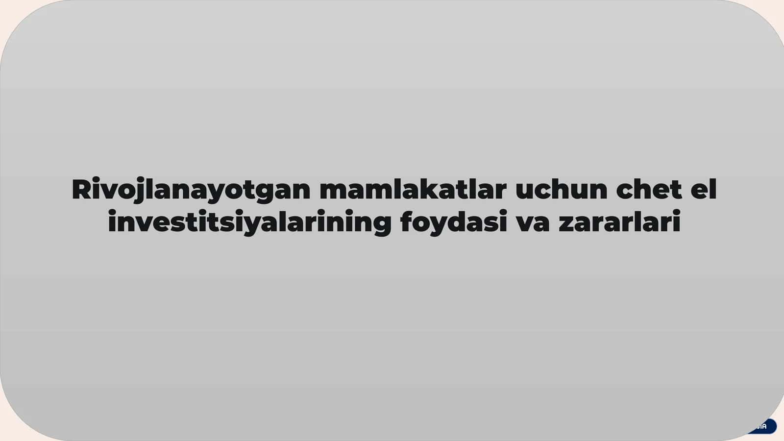 Xorijiy investitsiyalar mohiyati va jalb qilish sabablari