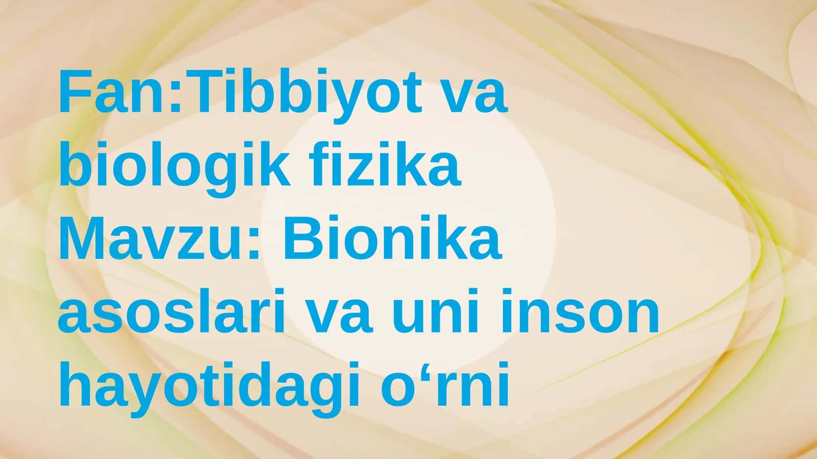 Bionika asoslari va uni inson hayotidagi oʻrni