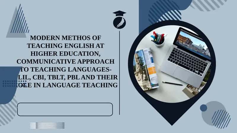 MODERN METHODS OF TEACHING ENGLISH AT HIGHER EDUCATION