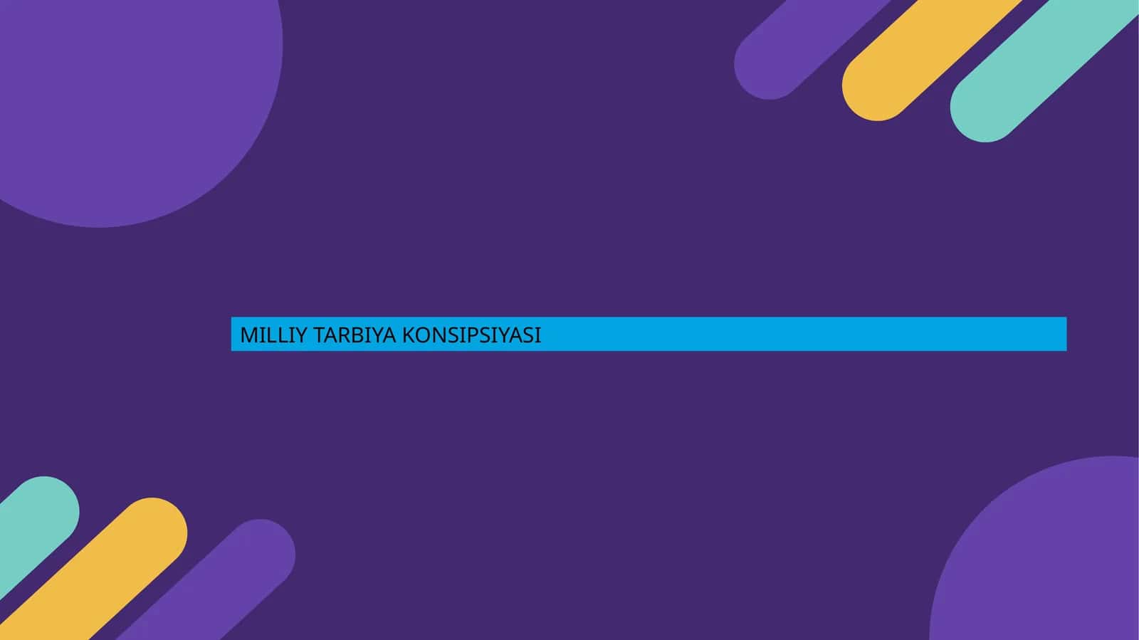 MILLIY TARBIYA KONSIPSIYASI