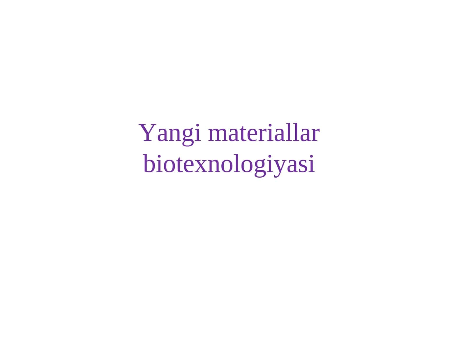 Yangi materiallar biotexnologiyasi