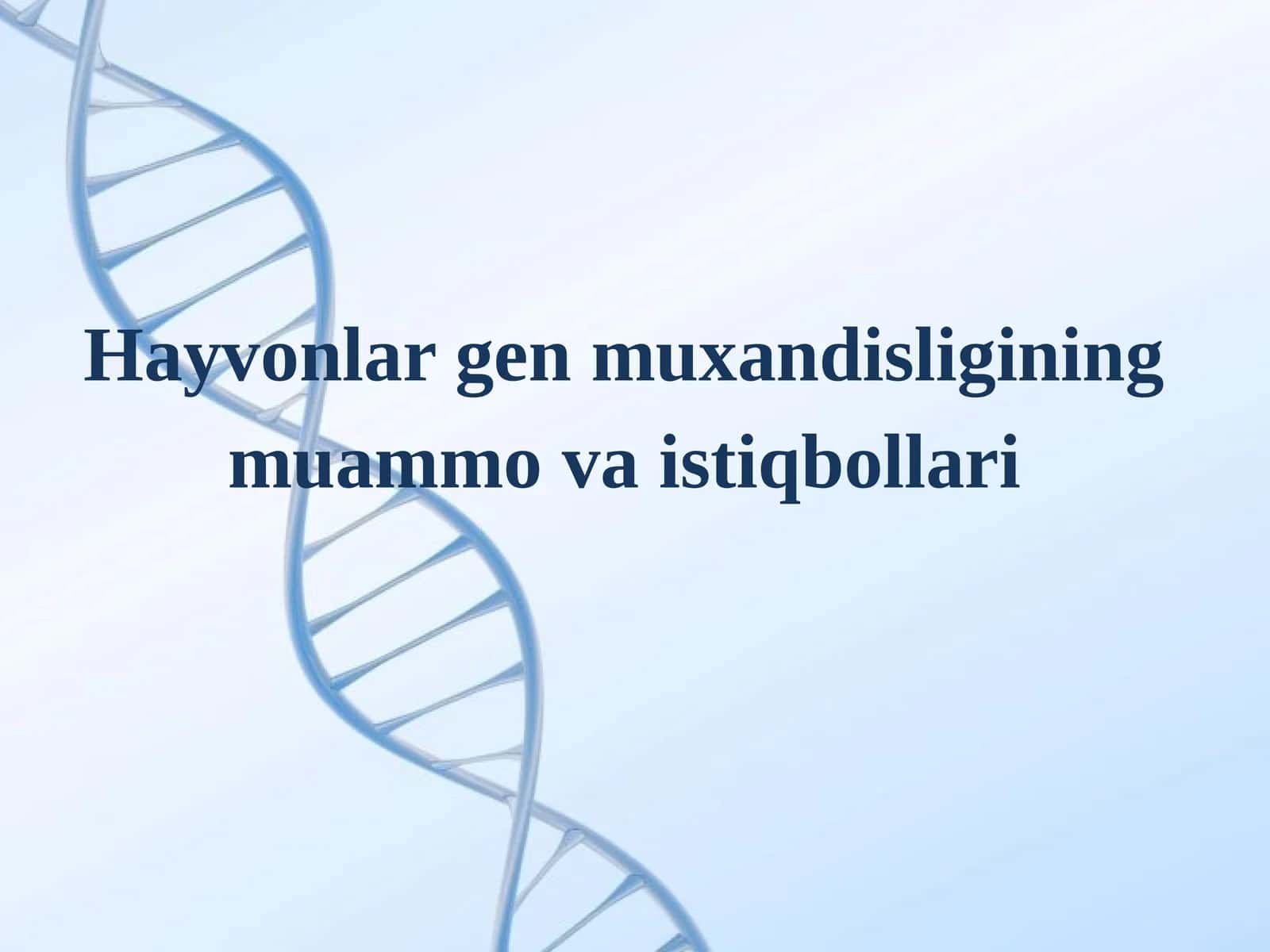 Hayvonlar gen muxandisligining muammo va istiqbollari