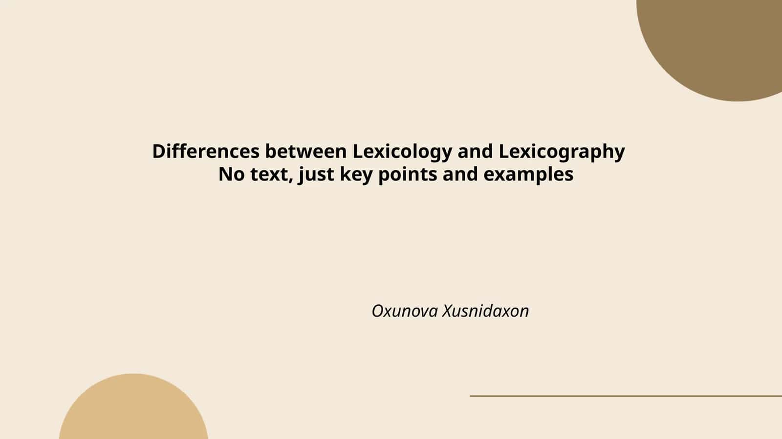 Differences between Lexicology and Lexicography