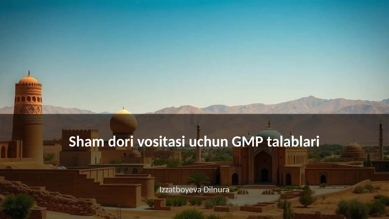 Sham dori vositasi uchun GMP talablari