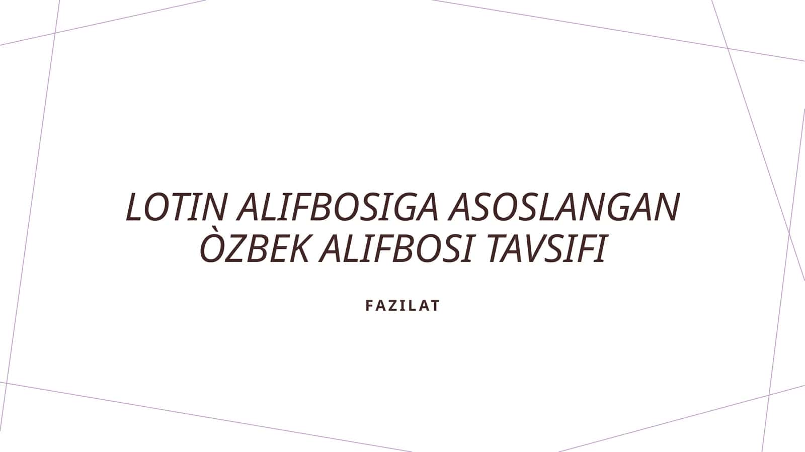 Uzbek lotin alifbosining tavsifi