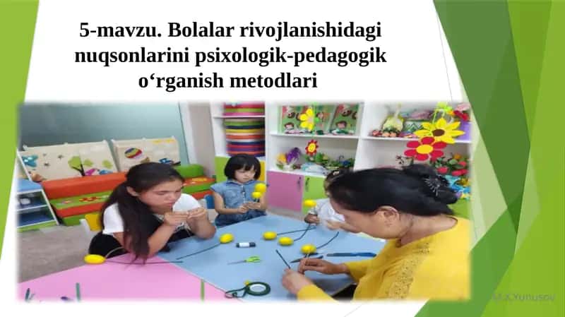 Bolalar rivojlanishidagi nuqsonlarini psixologik-pedagogik o‘rganish metodlari