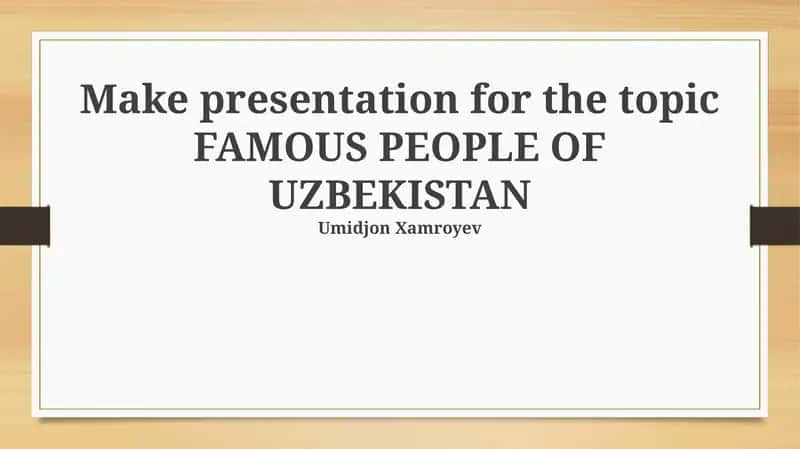 FAMOUS PEOPLE OF UZBEKISTAN