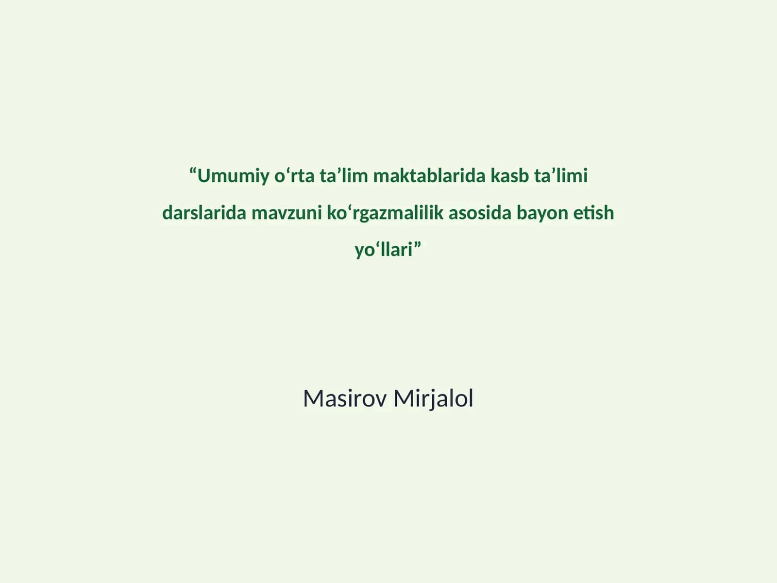 Koʻrgazmalilik asosida taʼlim jarayonida mavzuni koʻrsatishning yuksak samaradorligi
