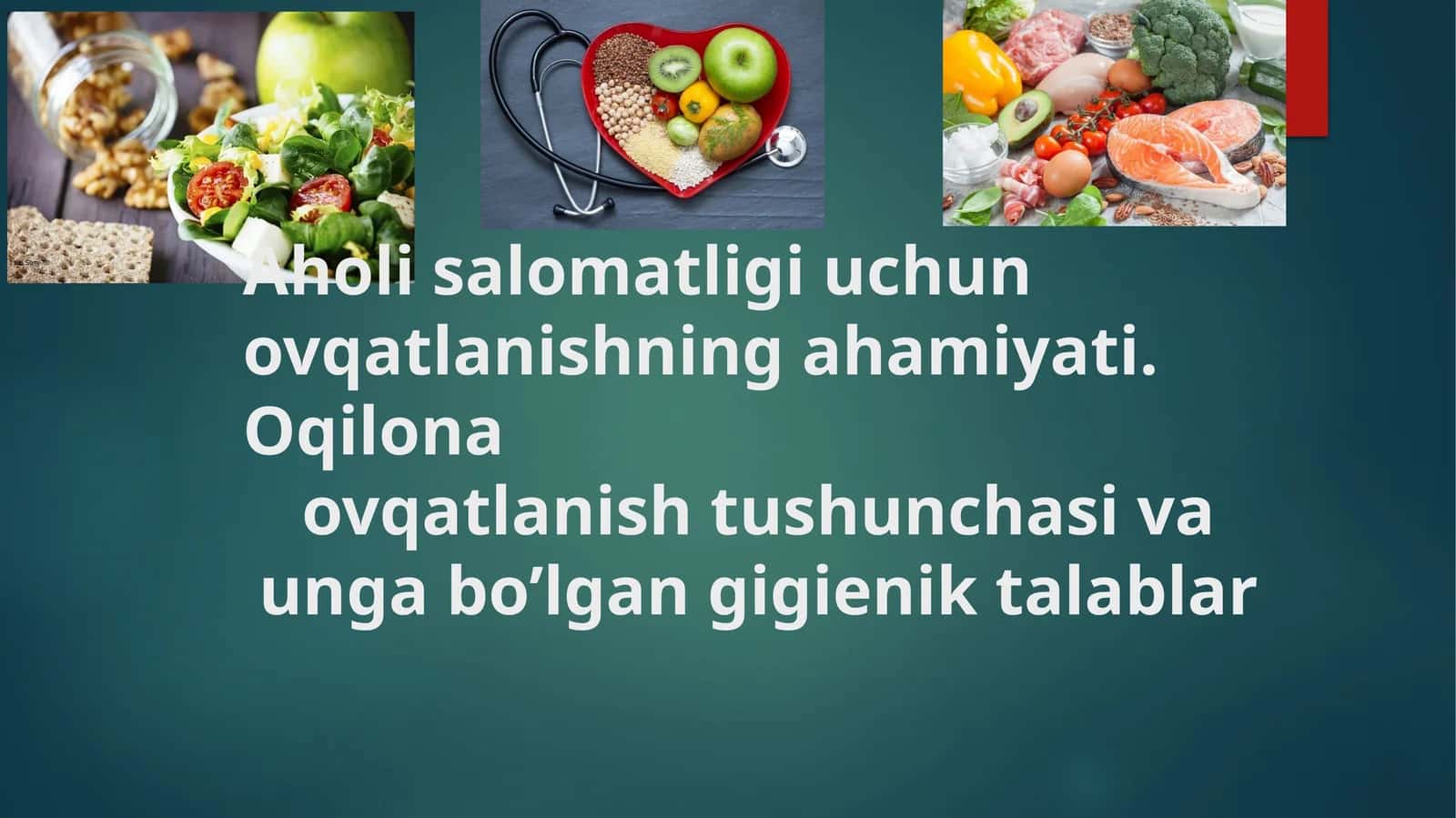 Oqilona ovqatlanish tushunchasi va unga bo’lgangigieniktalablar